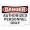 Signmission Safety Sign, OSHA Danger, 3.5" Height, 5" Width, Authorized Personnel Only, Landscape OS-DS-D-35-L-19273 - alternate 1